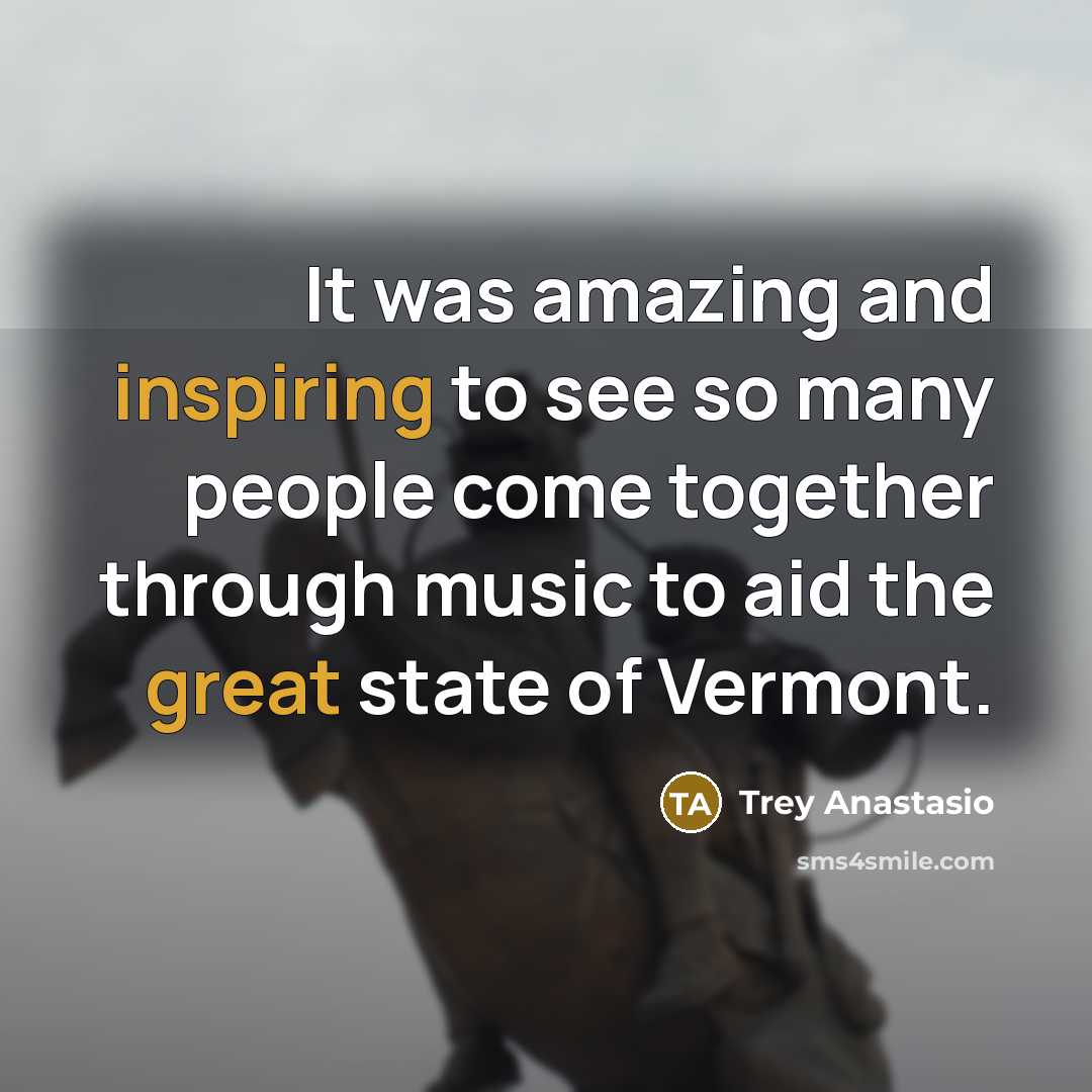 “It was amazing and inspiring to see so many people…” quote by Trey Anastasio