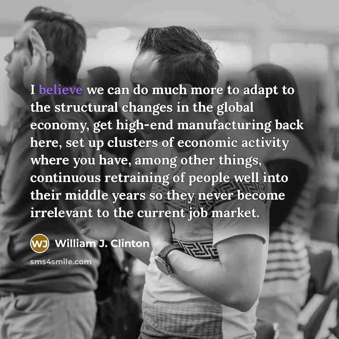 “I believe we can do much more to adapt to…” quote by William J. Clinton