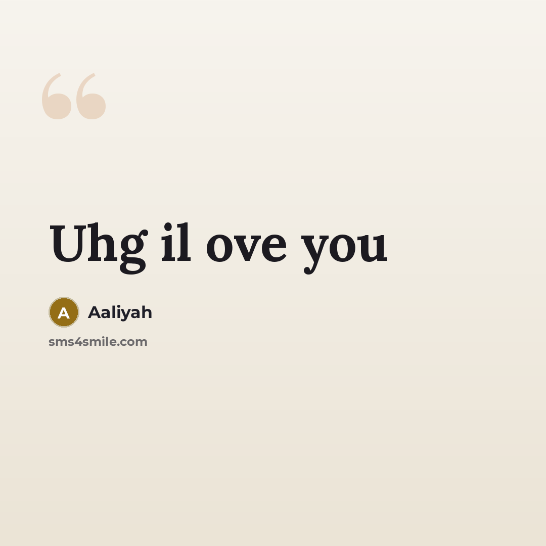 “Uhg il ove you…” quote by Aaliyah