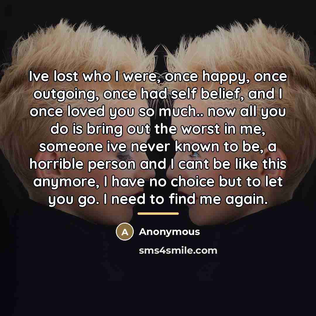 “Ive lost who I were, once happy, once outgoing, once…” quote by Anonymous