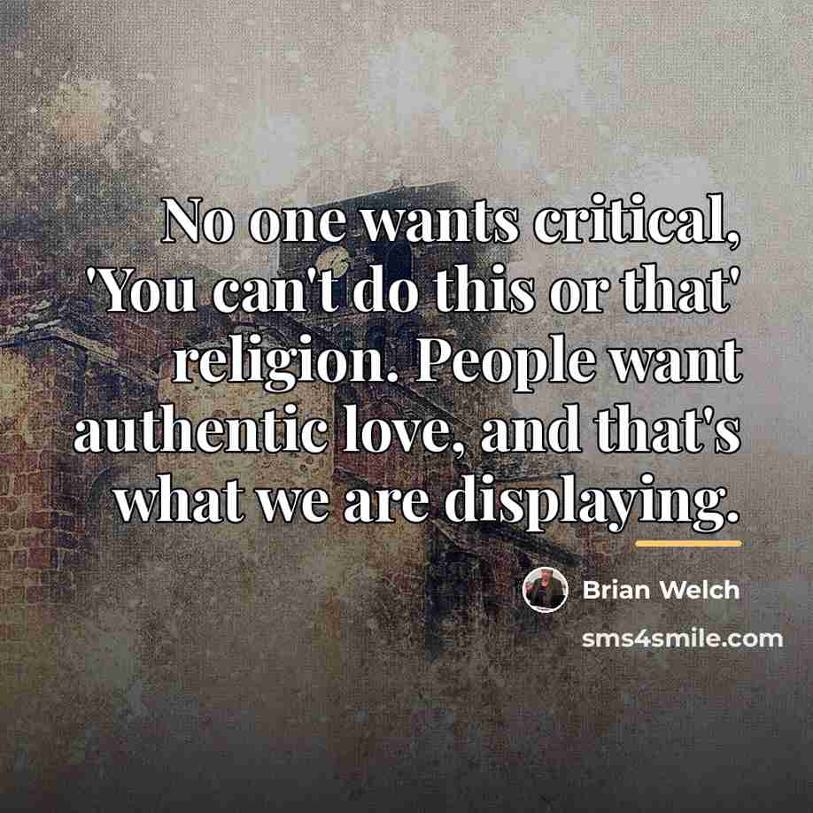 “No one wants critical, 'You can't do this or that'…” quote by Brian Welch