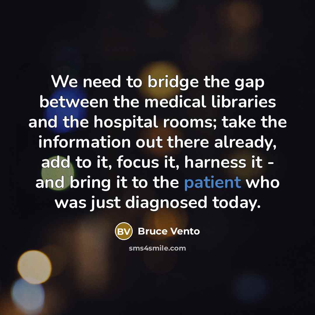 “We need to bridge the gap between the medical libraries…” quote by Bruce Vento