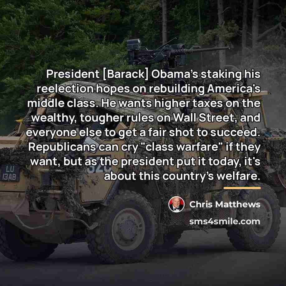 “President [Barack] Obama's staking his reelection hopes on rebuilding America's…” quote by Chris Matthews