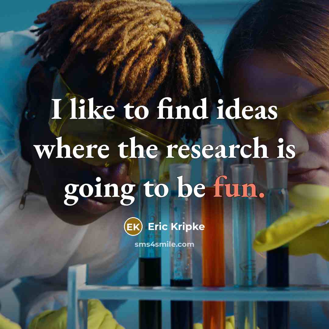 “I like to find ideas where the research is going…” quote by Eric Kripke