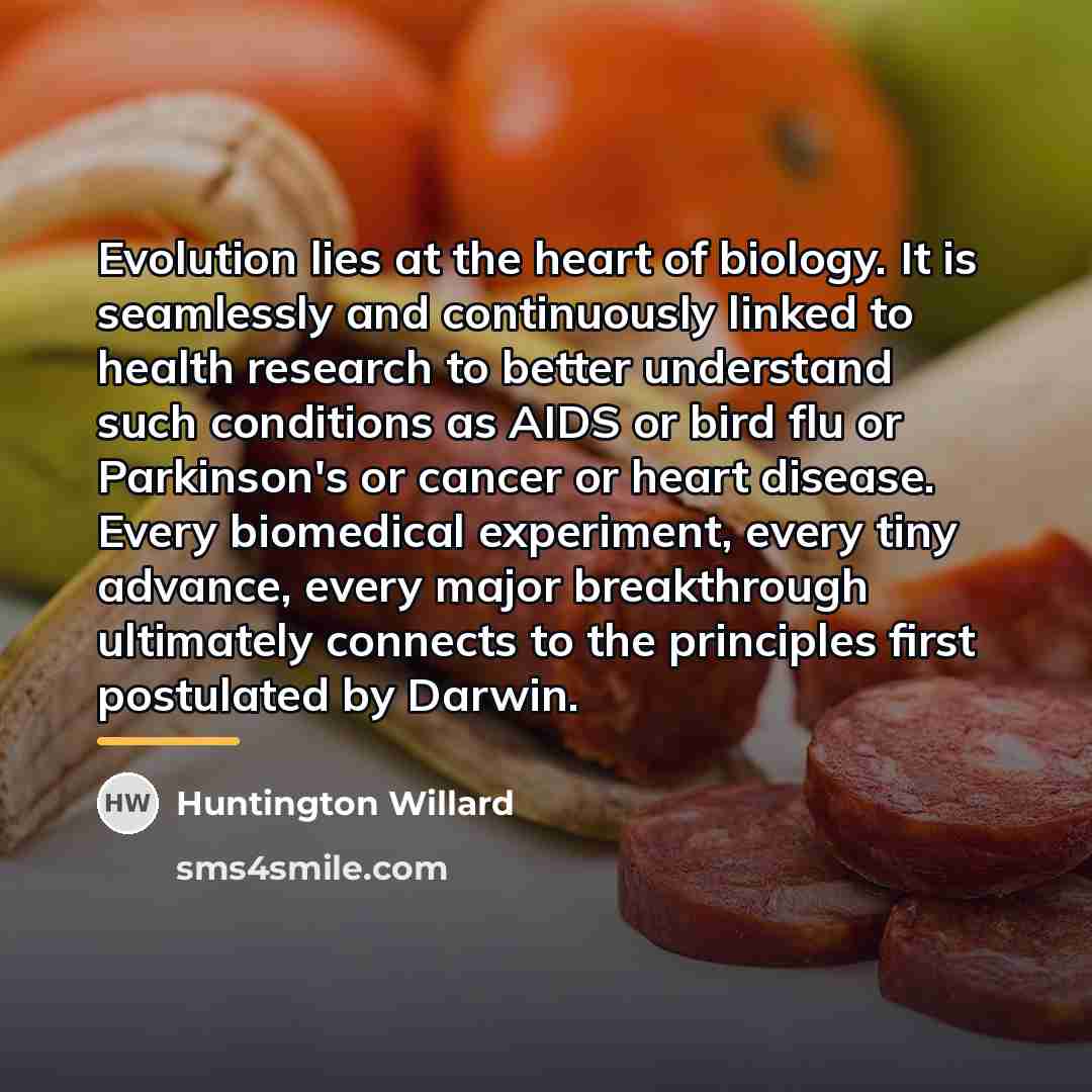 “Evolution lies at the heart of biology. It is seamlessly…” quote by Huntington Willard