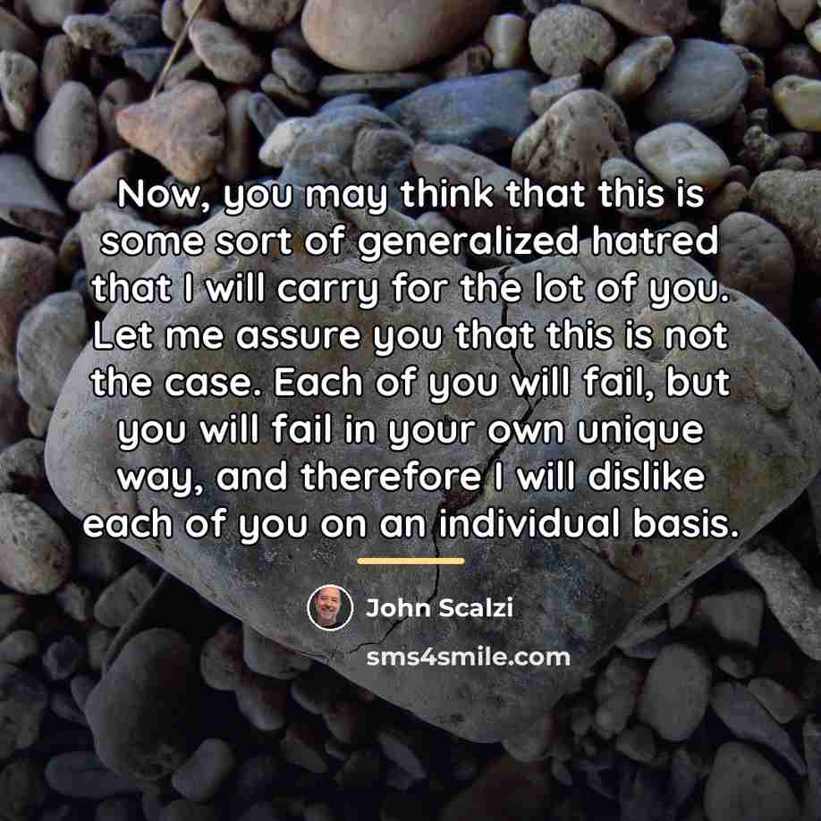 “Now, you may think that this is some sort of…” quote by John Scalzi