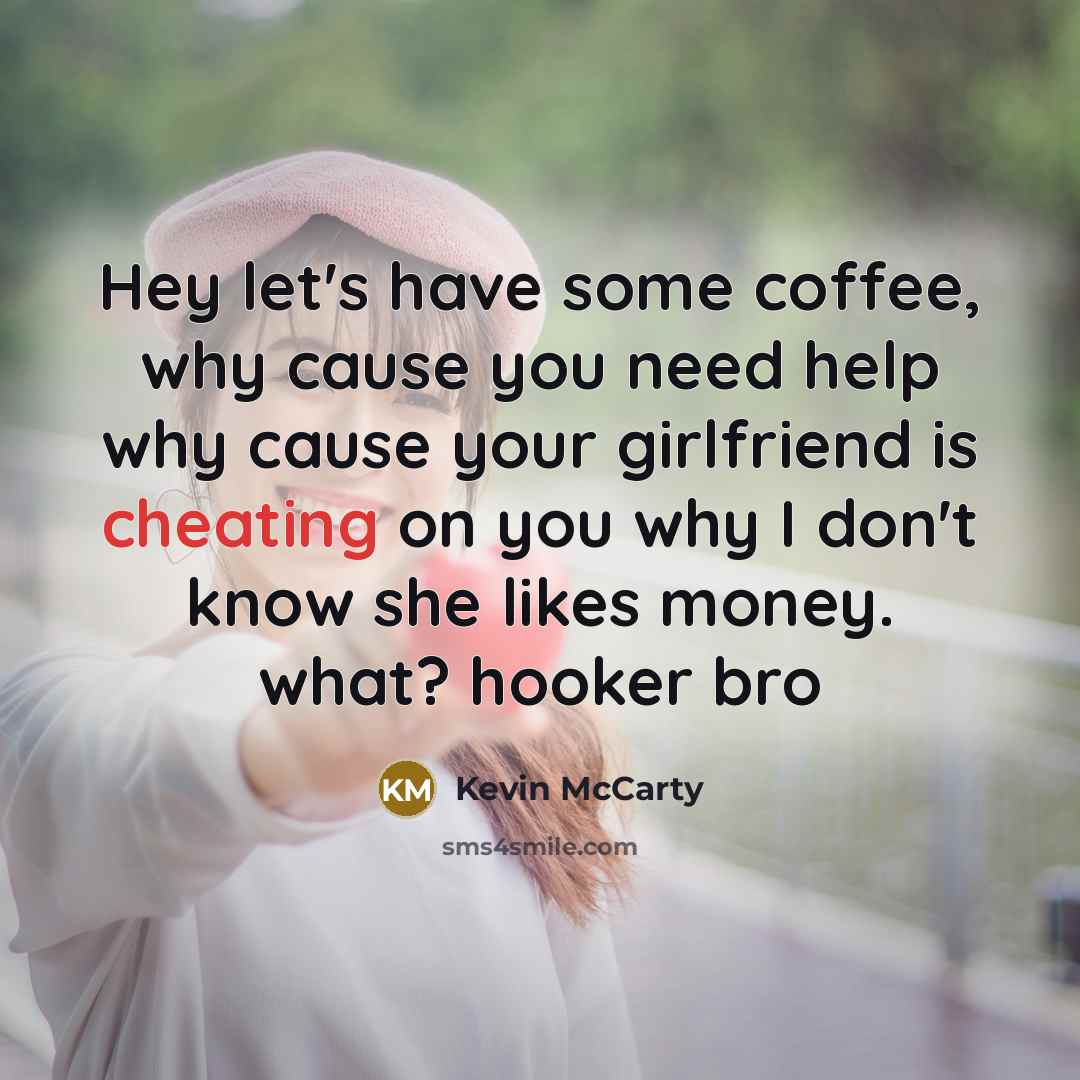 “Hey let's have some coffee, why cause you need help…” quote by Kevin McCarty