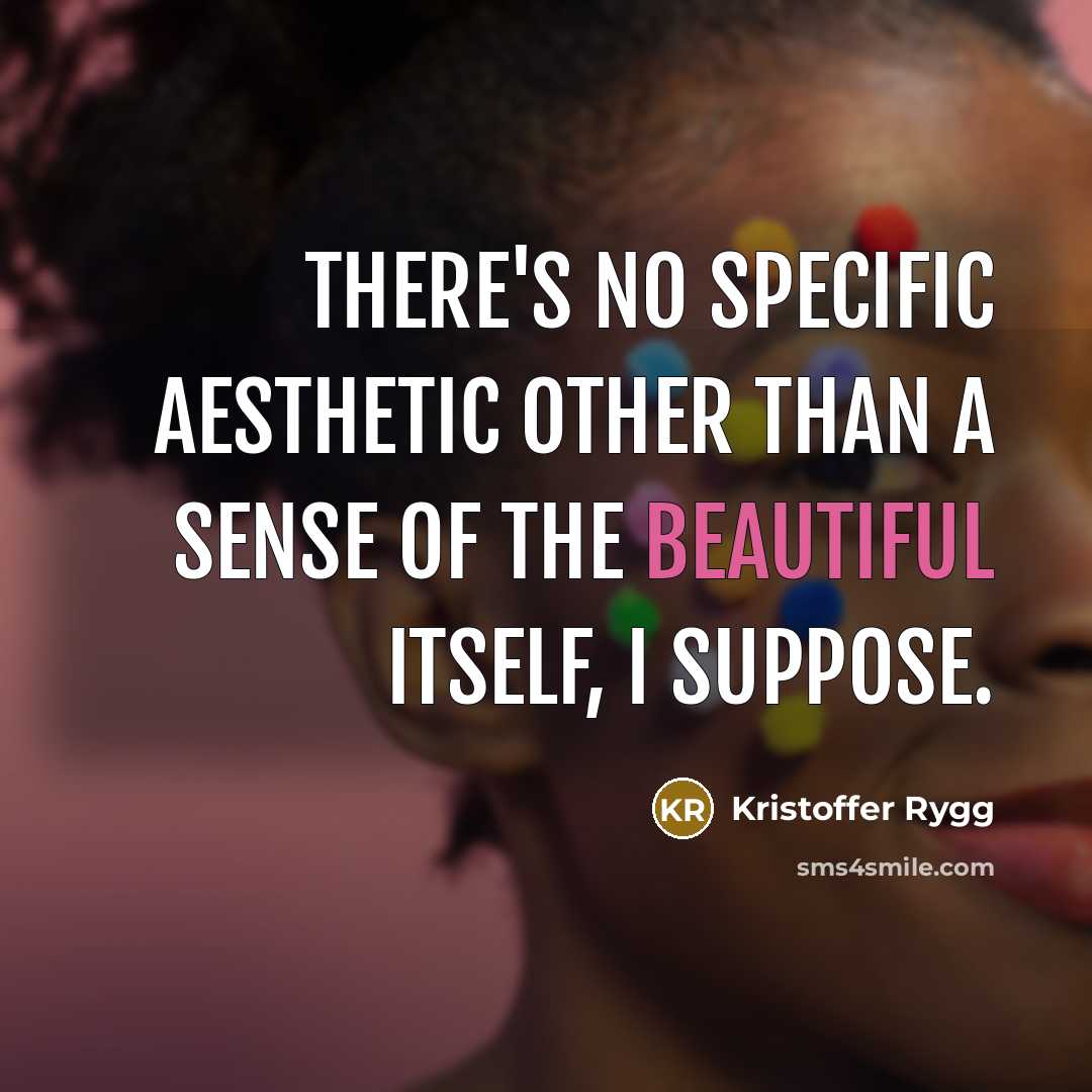 “There's no specific aesthetic other than a sense of the…” quote by Kristoffer Rygg