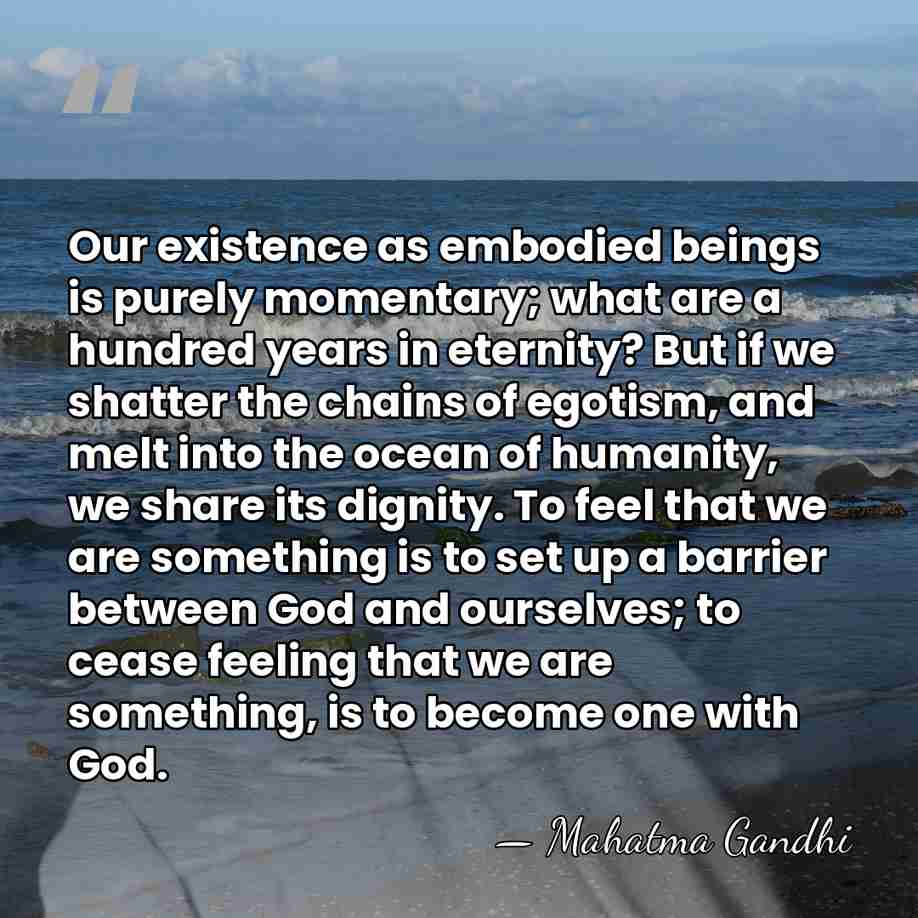 Our existence as embodied beings is purely momentary; what are a hundred&hellip; - Mahatma Gandhi