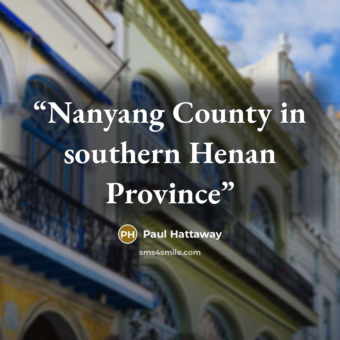 “Nanyang County in southern Henan Province” quote by Paul Hattaway