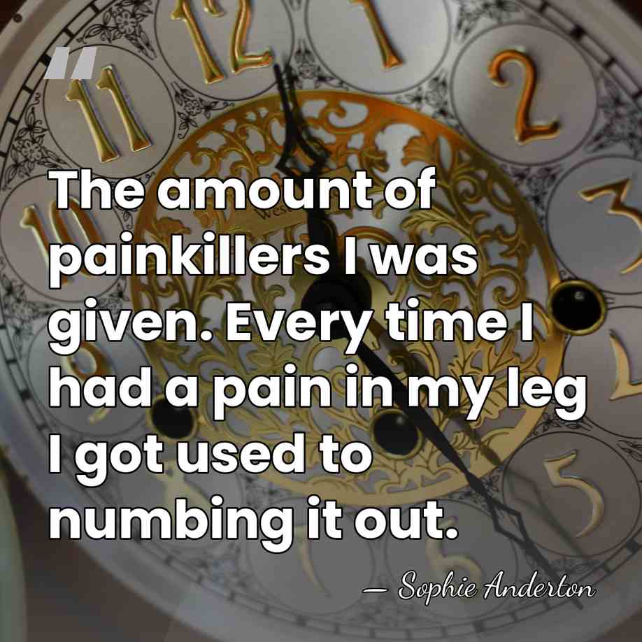 The amount of painkillers I was given. Every time I had a&hellip; - Sophie Anderton