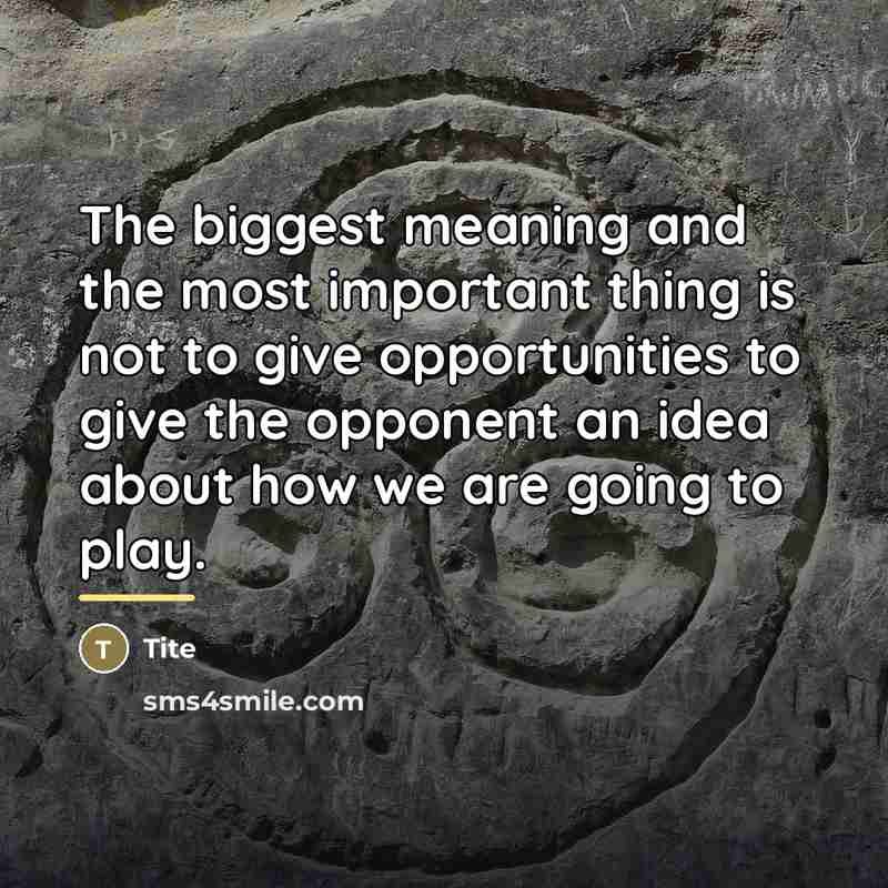 “The biggest meaning and the most important thing is not…” quote by Tite