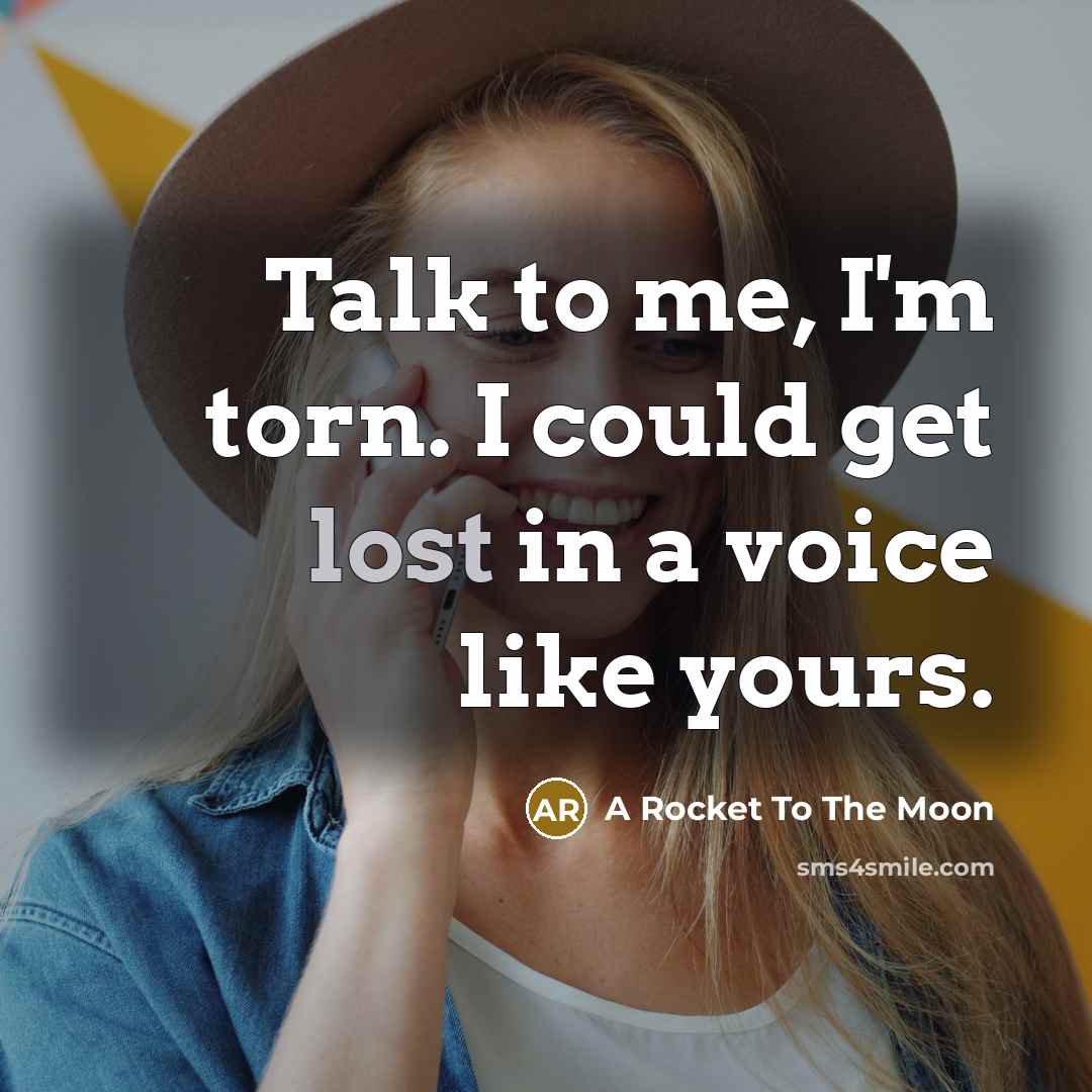 “Talk to me, I'm torn. I could get lost in…” quote by A Rocket To The Moon