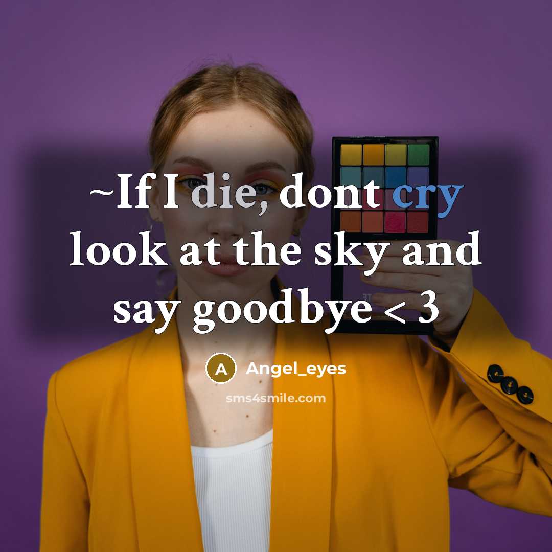“~If I die, dont cry look at the sky and say goodbye < 3” quote by Angel_eyes
