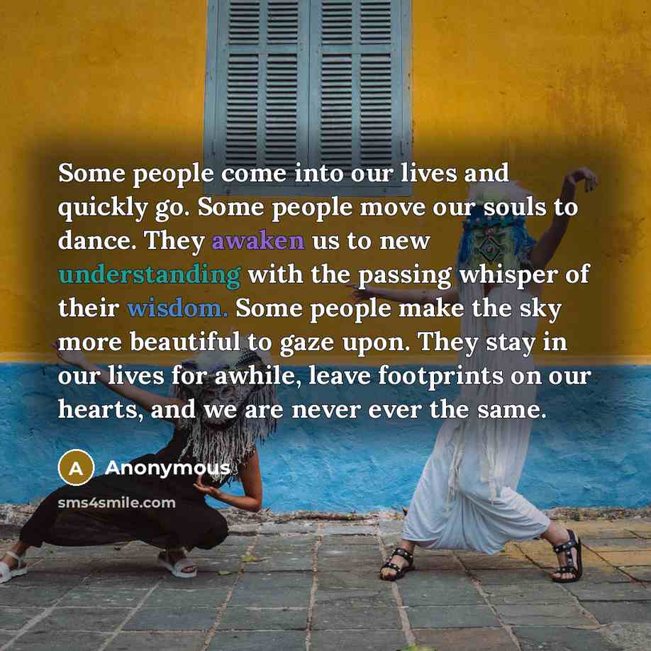 “Some people come into our lives and quickly go. Some…” quote by Anonymous