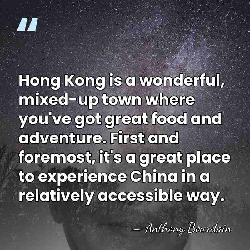 Hong Kong is a wonderful, mixed-up town where you've got great food&hellip; - Anthony Bourdain