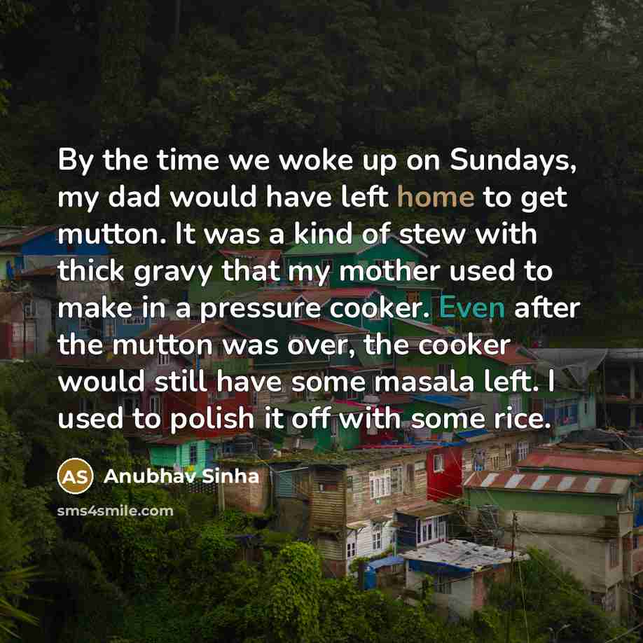 “By the time we woke up on Sundays, my dad…” quote by Anubhav Sinha