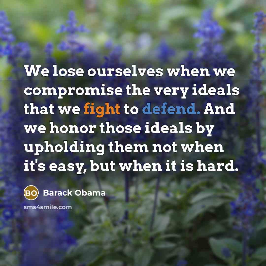 “We lose ourselves when we compromise the very ideals that…” quote by Barack Obama