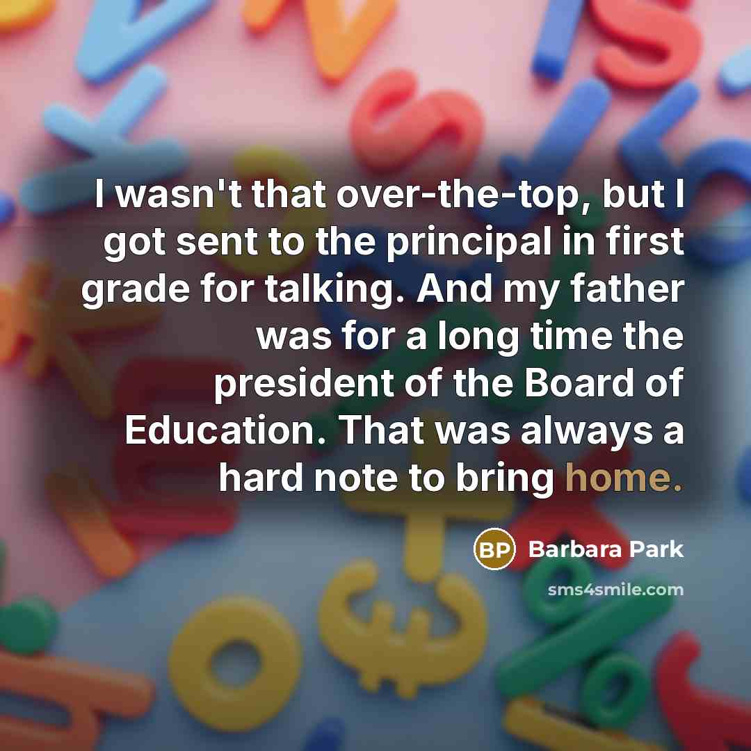 “I wasn't that over-the-top, but I got sent to the…” quote by Barbara Park
