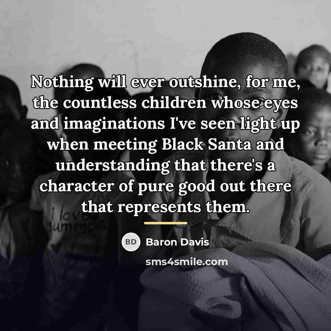 “Nothing will ever outshine, for me, the countless children whose…” quote by Baron Davis