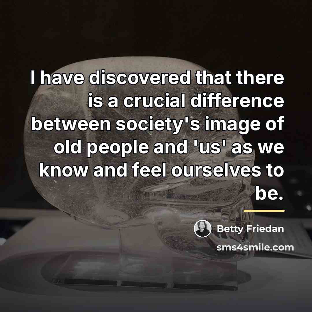 “I have discovered that there is a crucial difference between…” quote by Betty Friedan