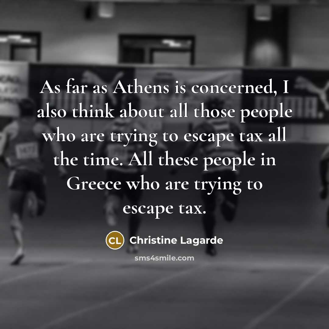 “As far as Athens is concerned, I also think about…” quote by Christine Lagarde