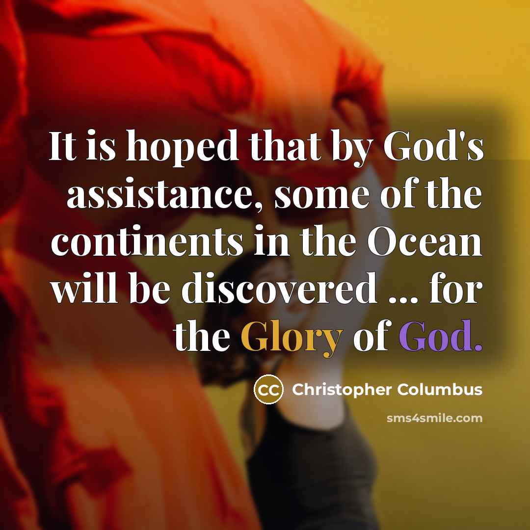“It is hoped that by God's assistance, some of the…” quote by Christopher Columbus