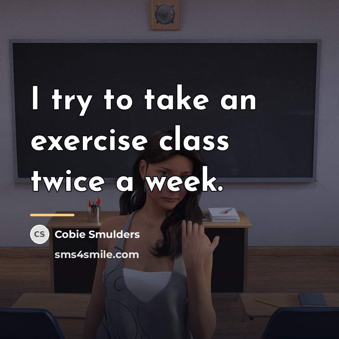 “I try to take an exercise class twice a week.…” quote by Cobie Smulders