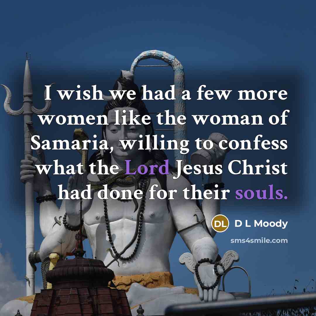“I wish we had a few more women like the…” quote by D L Moody