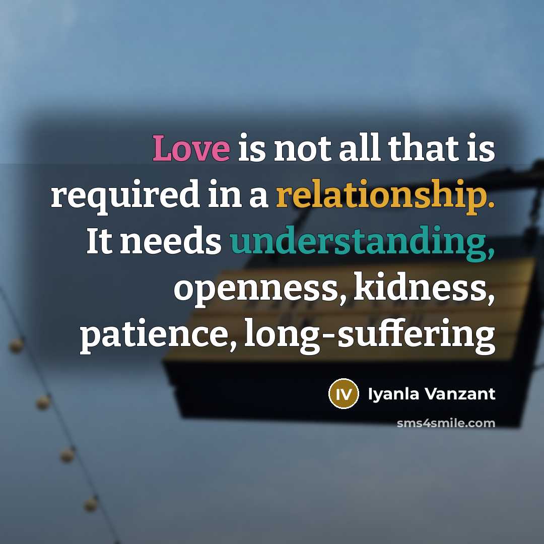 “Love is not all that is required in a relationship.…” quote by Iyanla Vanzant