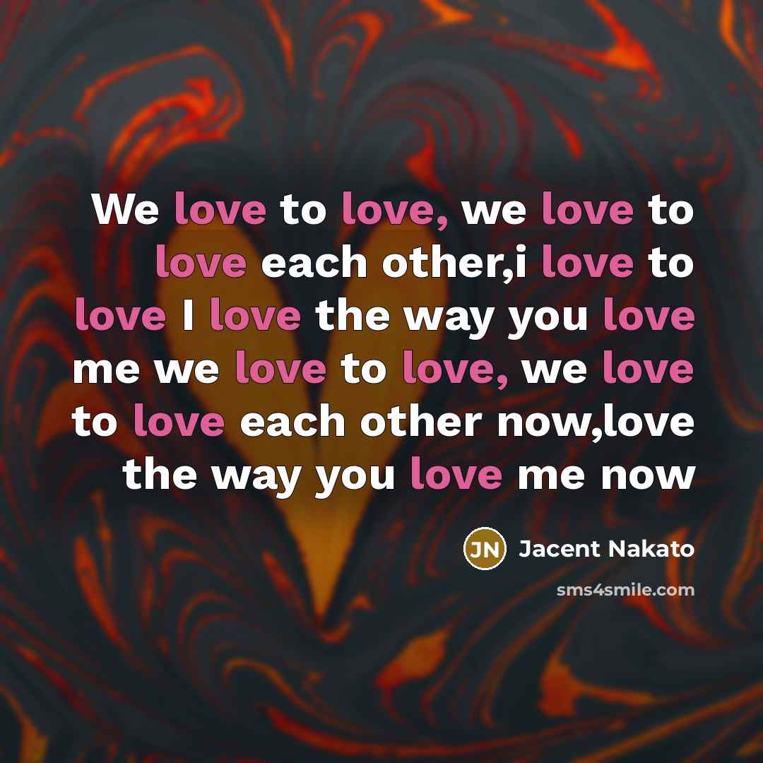 “We love to love, we love to love each other,i…” quote by Jacent Nakato