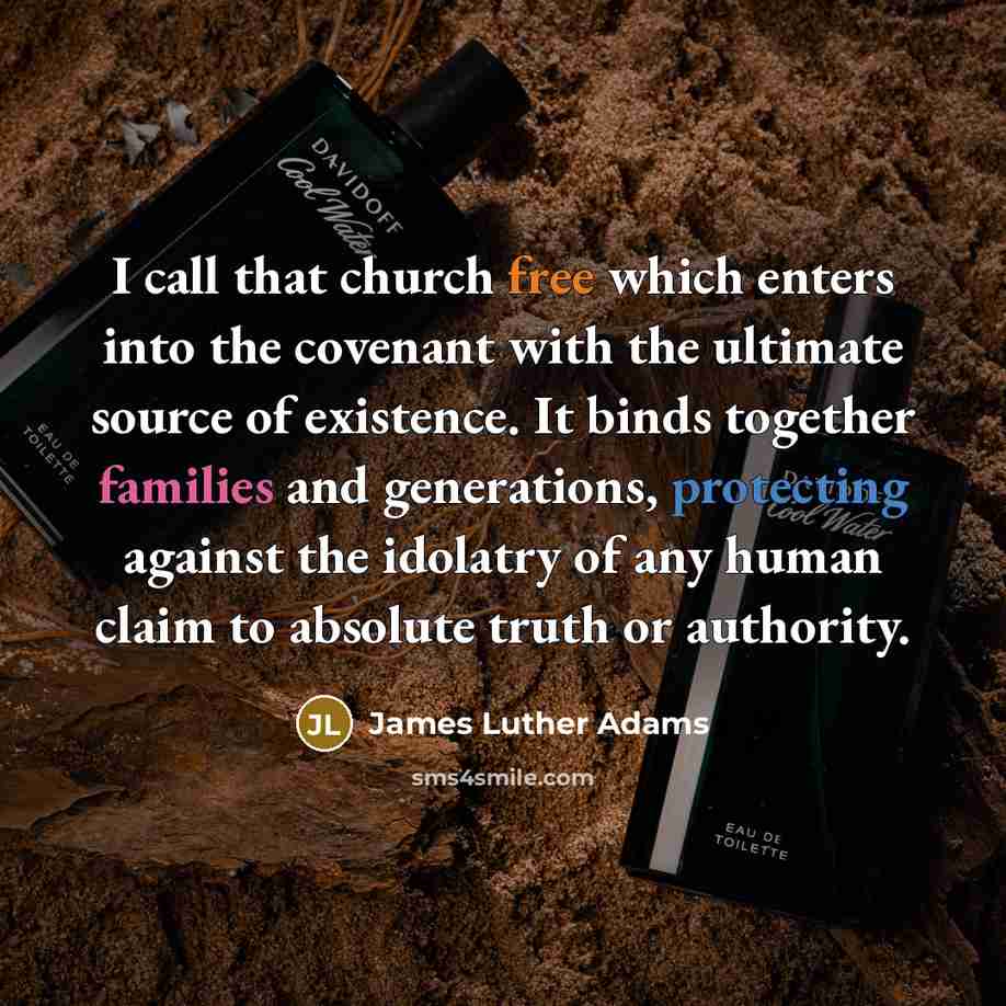 “I call that church free which enters into the covenant…” quote by James Luther Adams