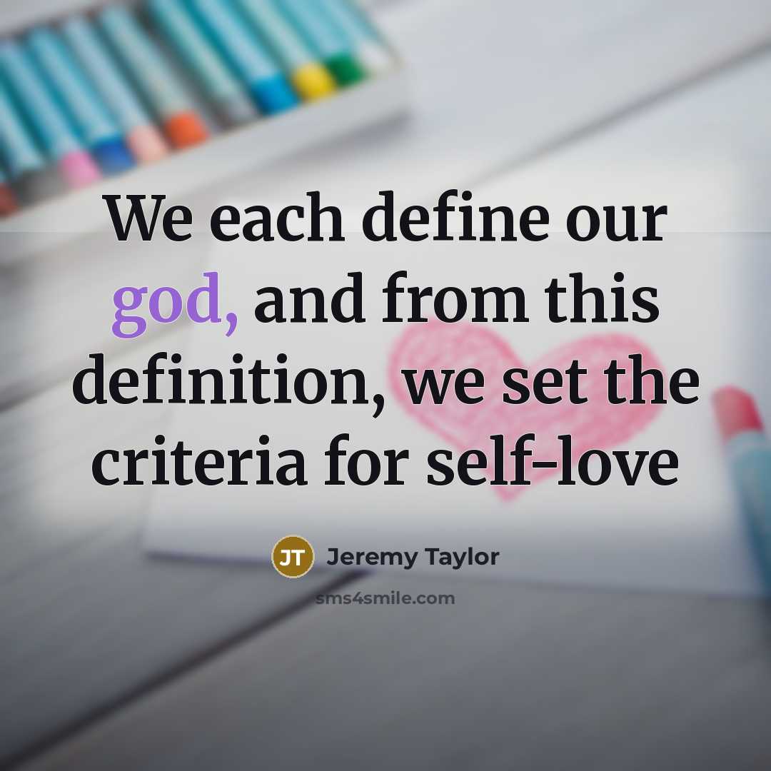“We each define our god, and from this definition, we…” quote by Jeremy Taylor
