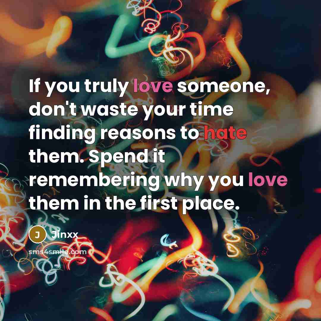 “If you truly love someone, don't waste your time finding…” quote by Jinxx