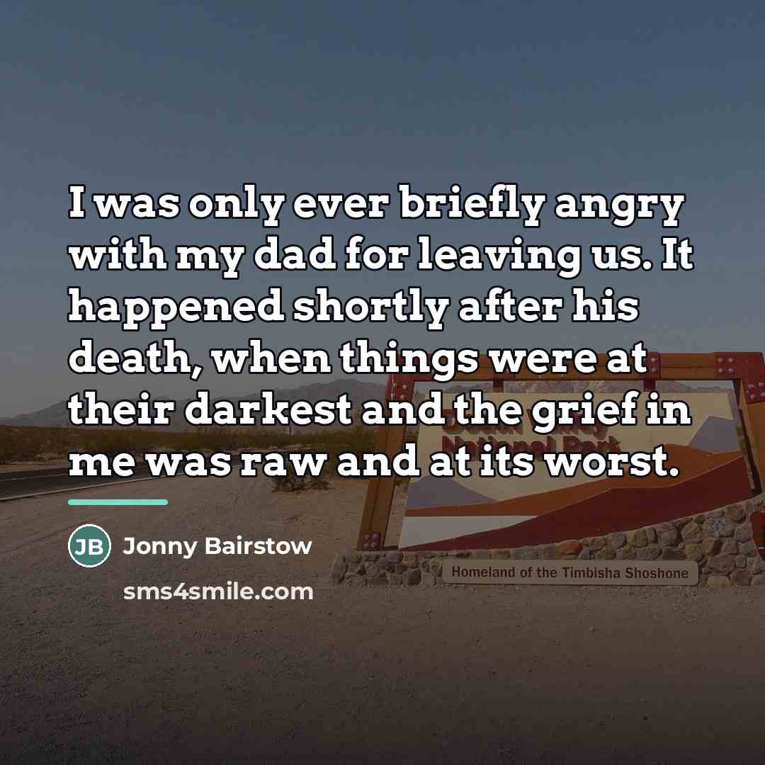 “I was only ever briefly angry with my dad for…” quote by Jonny Bairstow