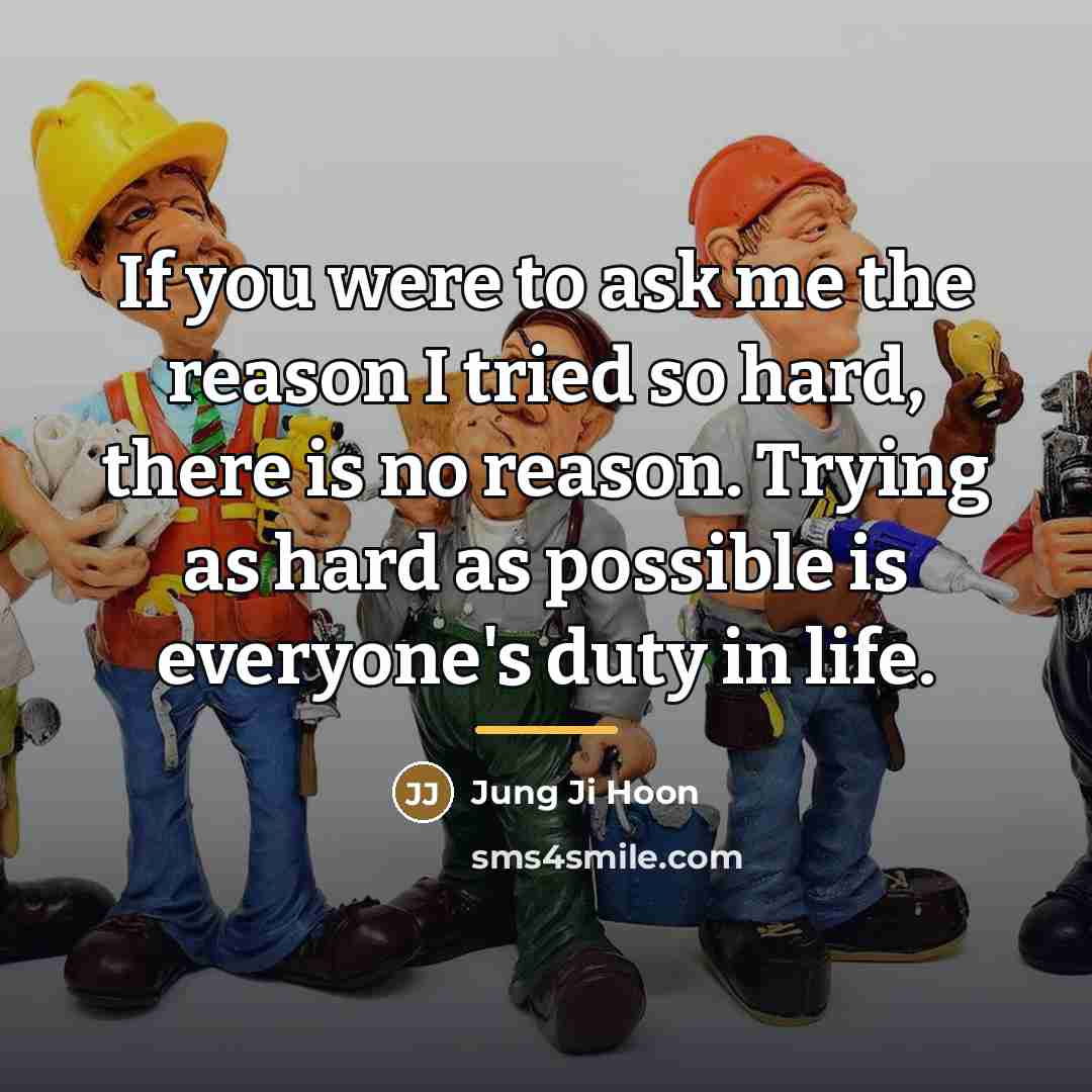 “If you were to ask me the reason I tried…” quote by Jung Ji Hoon