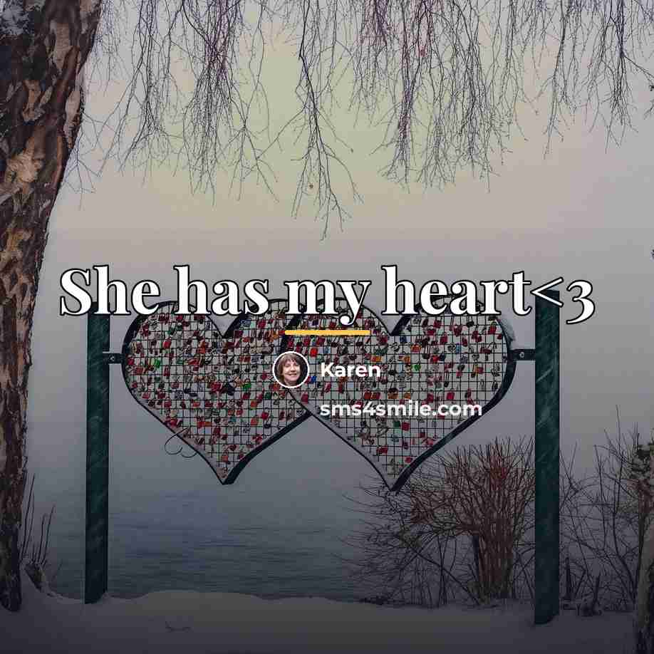 “She has my heart…” quote by Karen
