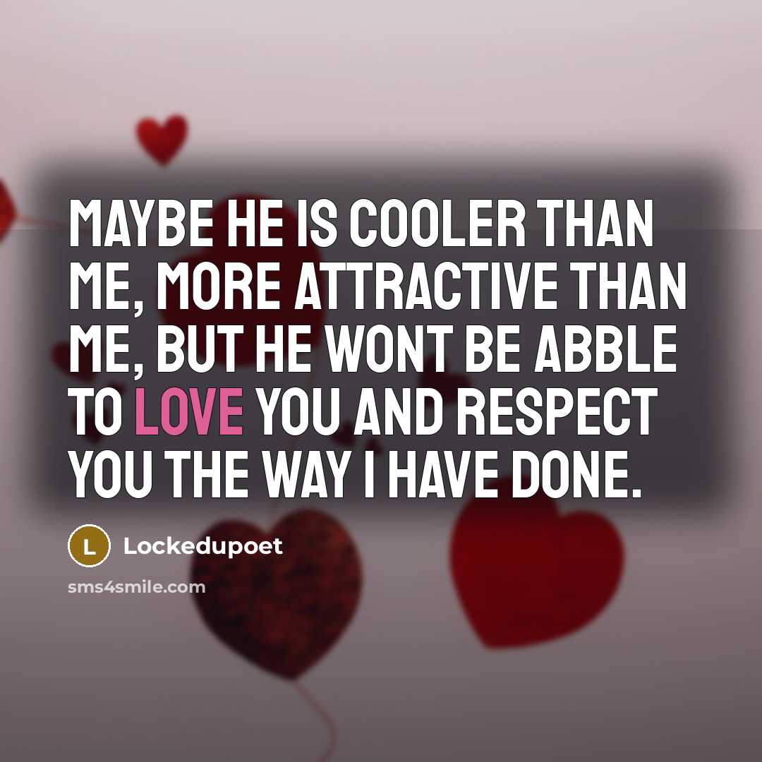 “Maybe he is cooler than me, more attractive than me,…” quote by Lockedupoet