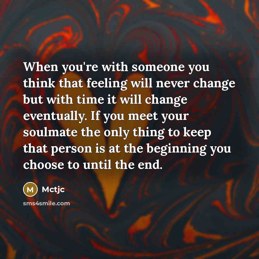 “When you're with someone you think that feeling will never…” quote by Mctjc