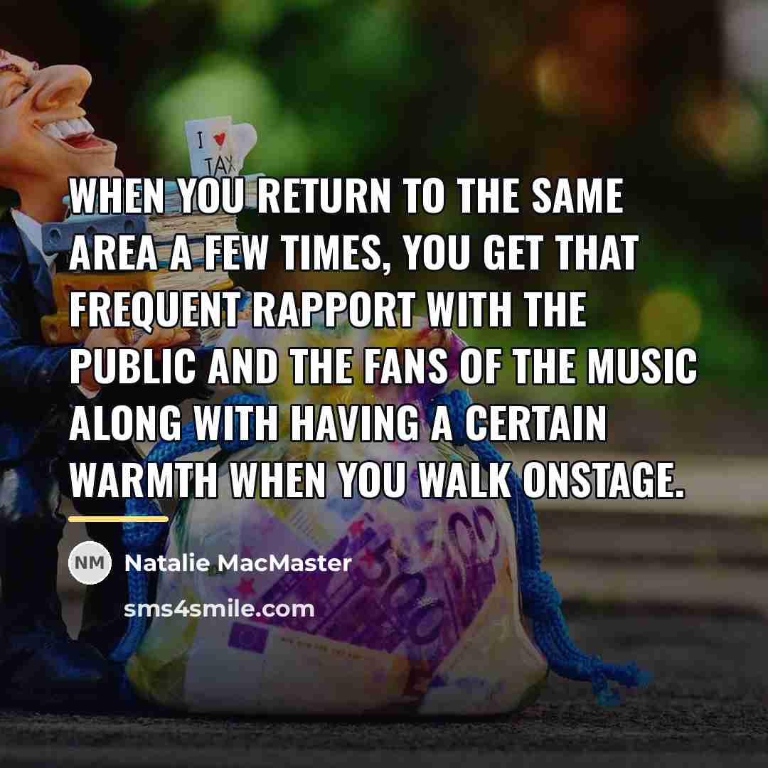 “When you return to the same area a few times,…” quote by Natalie MacMaster