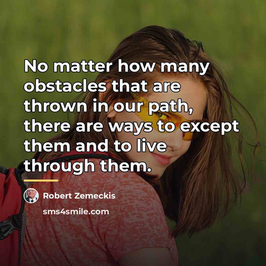 “No matter how many obstacles that are thrown in our…” quote by Robert Zemeckis