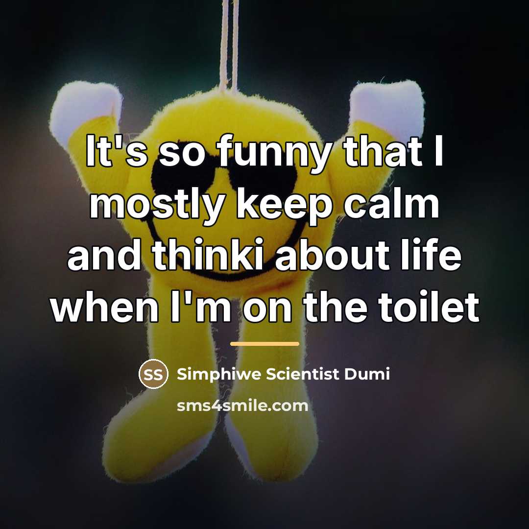 “It's so funny that I mostly keep calm and thinki…” quote by Simphiwe Scientist Dumi