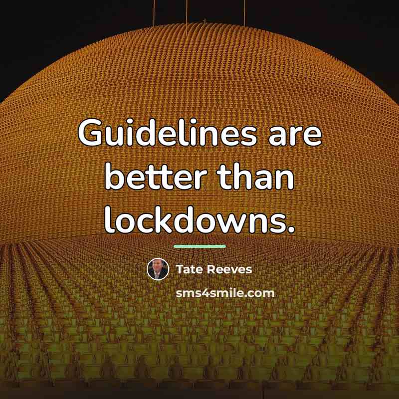“Guidelines are better than lockdowns.…” quote by Tate Reeves