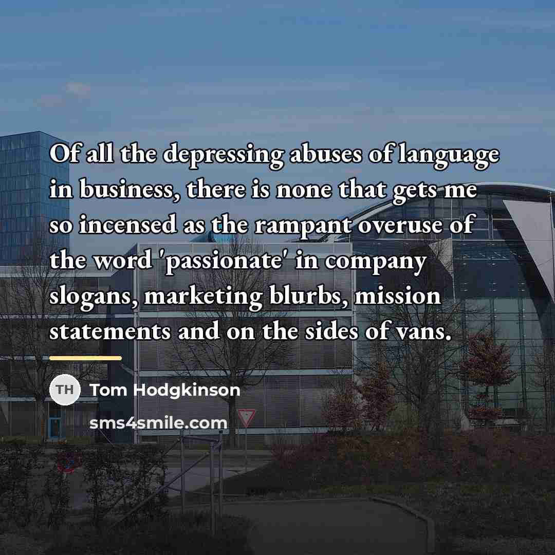“Of all the depressing abuses of language in business, there…” quote by Tom Hodgkinson