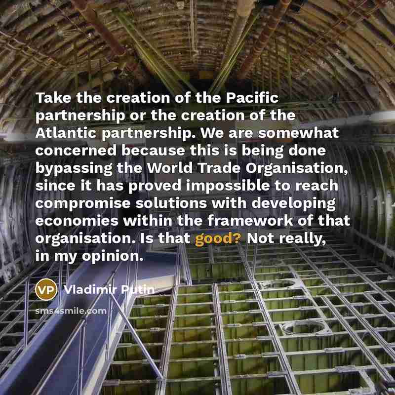 “Take the creation of the Pacific partnership or the creation…” quote by Vladimir Putin