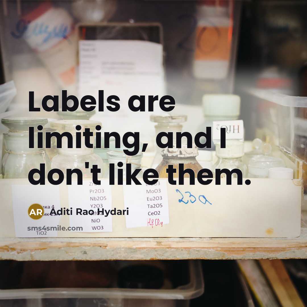 “Labels are limiting, and I don't like them.…” quote by Aditi Rao Hydari