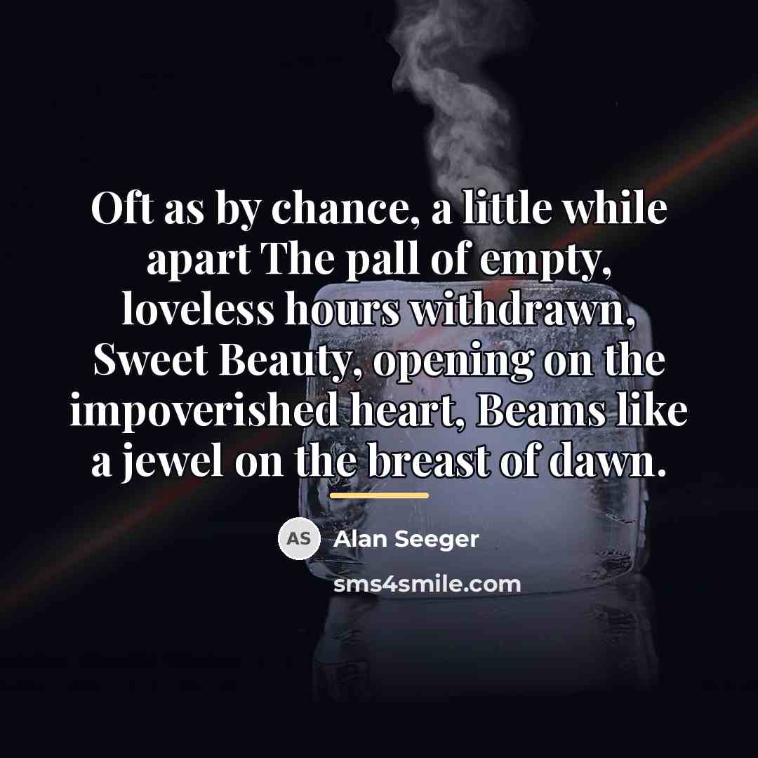 “Oft as by chance, a little while apart The pall…” quote by Alan Seeger
