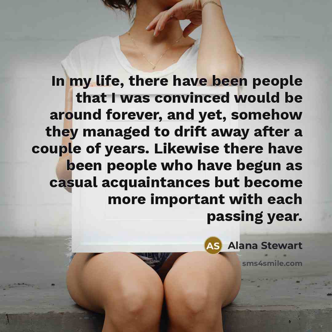 “In my life, there have been people that I was…” quote by Alana Stewart