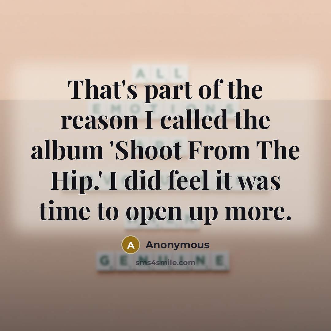 “That's part of the reason I called the album 'Shoot…” quote by Anonymous