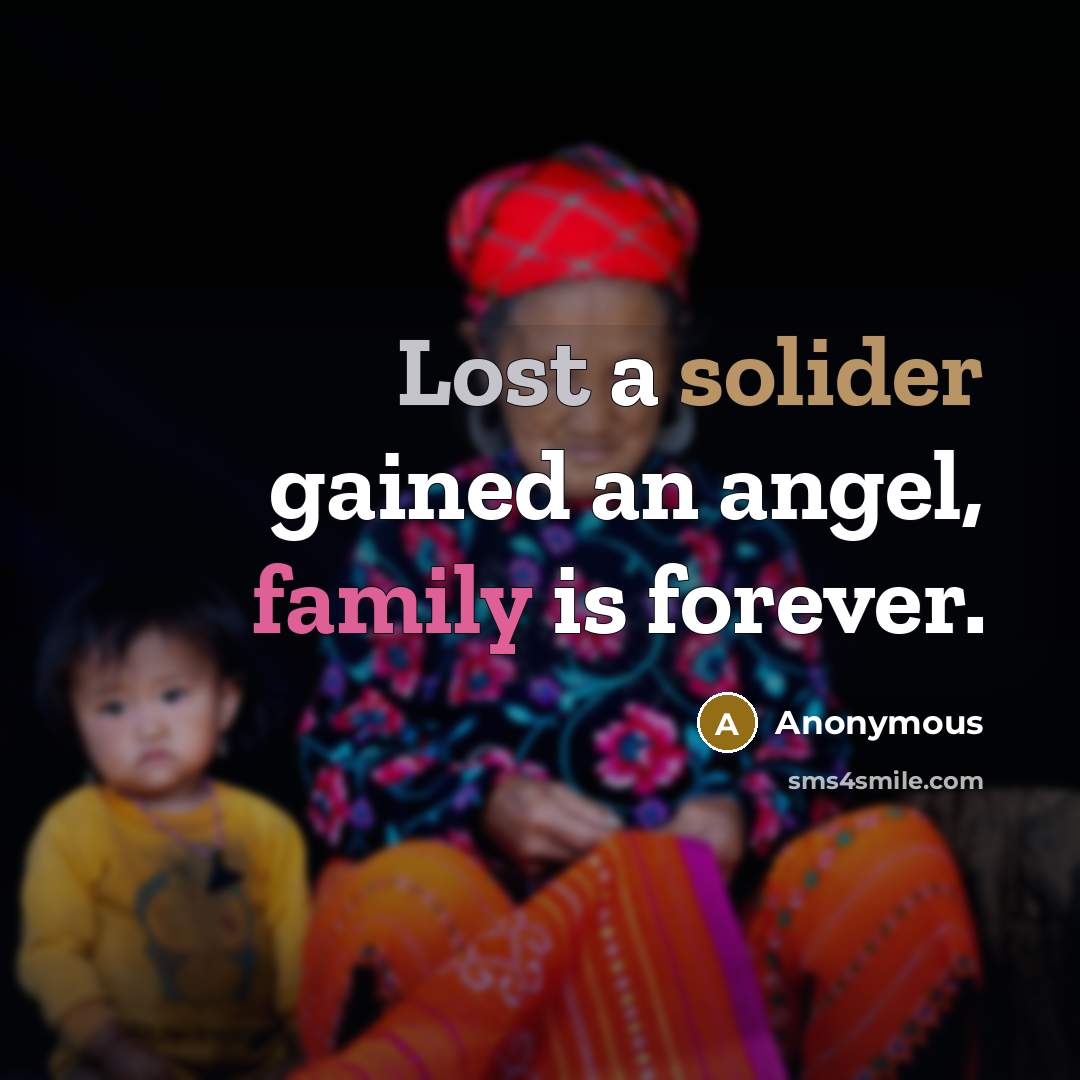 “Lost a solider gained an angel, family is forever.…” quote by Anonymous